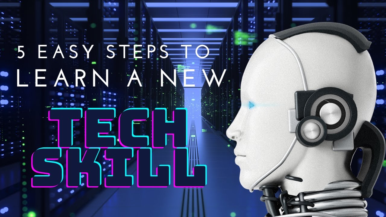 Master Any Tech Skill with These 5 Simple Steps! - YouTube