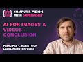 Principle 1. AI for Images &amp; Videos - conclusion
