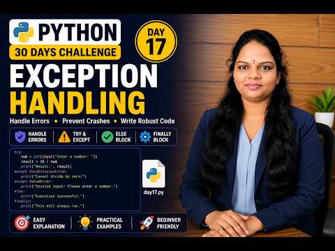 Python Day 17 | Exception Handling Explained | try, except, else & finally | #pythonprogramming