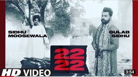 22 22 Sidhu Moose Wala Ft. Gulab Sidhu (Official Video) Bai Bai Sidhu Moose Wala New Song 2020