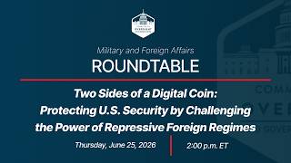 Two Sides of a Digital Coin: Protecting U.S. Security by Challenging Repressive Foreign Regimes