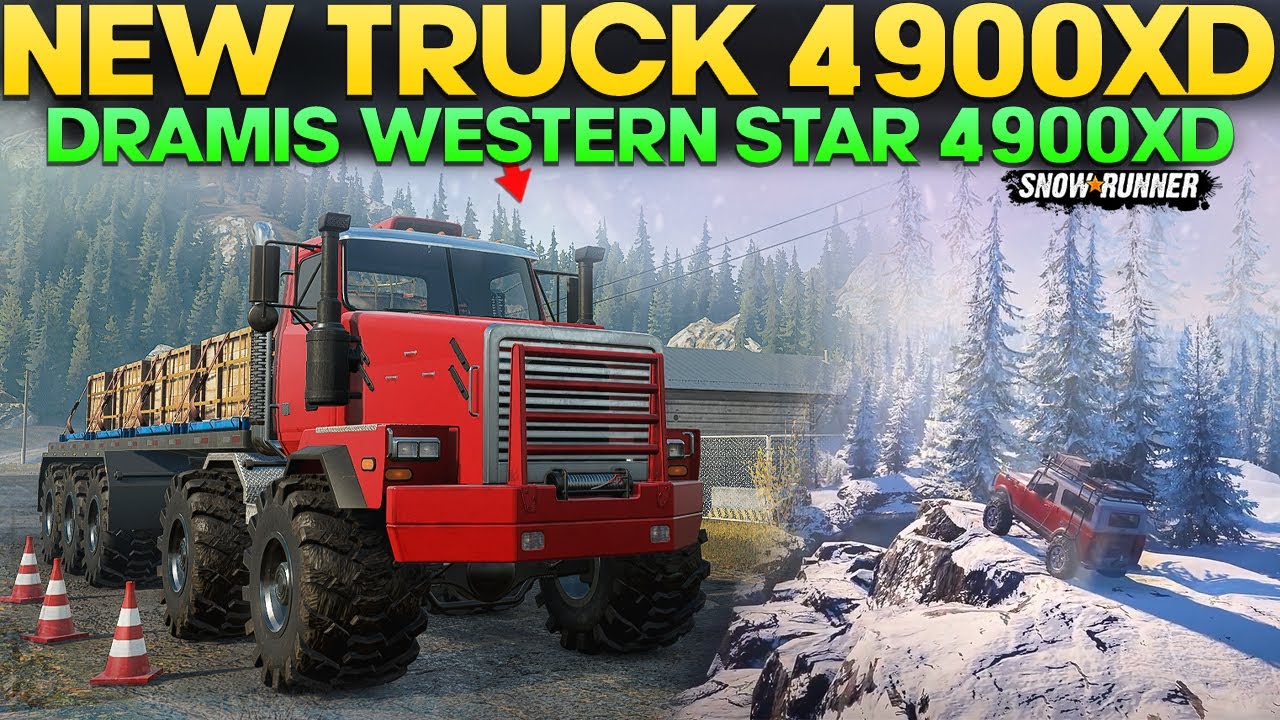 New Truck Dramis Western Star 4900XD in SnowRunner With Unique Add-ons You Should Try