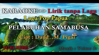 Karaoke | PELABUHAN SAMABUSA | Musik dan Lirik tanpa Lagu