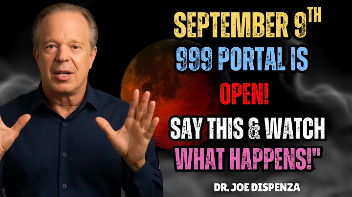 MASSIVE 999 PORTAL on 09/09/2025, Which Happens Once Every 9 Years! DON'T MISS THIS - Joe Dispenza