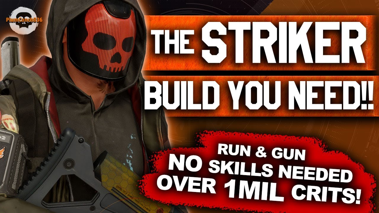NO SKILLS NEEDED - INSANE STRIKER BUILD! 13mil DPS - Over 1mil CRITS!- The Division 2 - TU17 & TU18