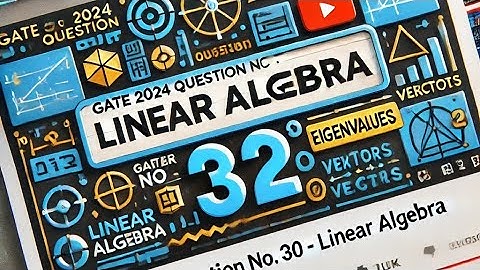 Gate 2024, Question no 30 || Linear Algebra || Math||