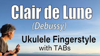 Ukulele Time Yuji: Clair De Lune - Claude Debussy - Key of C