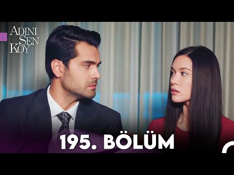 Adını Sen Koy 195. Bölüm (Uzun Versiyon)