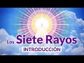 Los siete rayos enseanza introductoria  maestros ascendidos en espaol