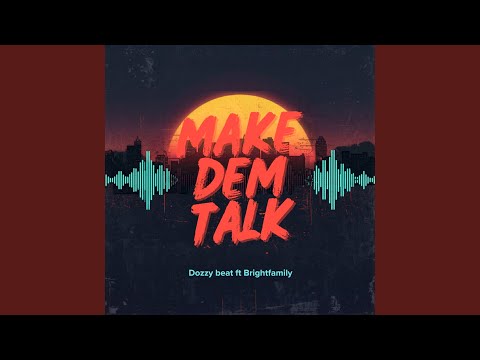 Make Dem Talk