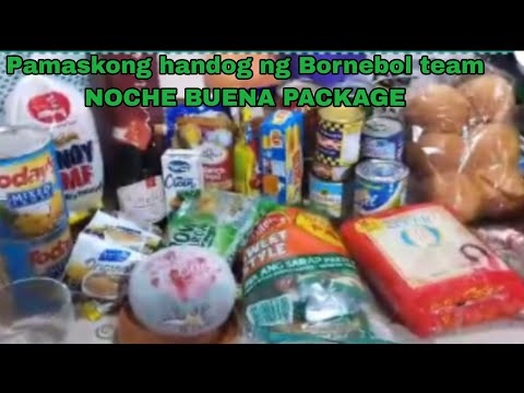 Pamaskong handog ng Bornebol team 2 ang nabigyan ng NOCHE BUENA PACKAGE 2024