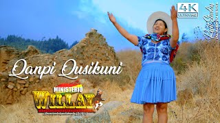 Ministerio Willay - Qanpi Qusikuni Video Oficial 4K 2023