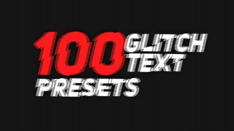 100 Glitch Text Presets Pack After Effects Presets