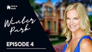 Houses in Winter Park | Realtor in Winter Park | Houses in Orlando | Original Series | Episode 4