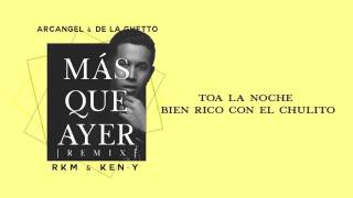 Arcángel y de la ghetto FT RKM y ken-y más que ayer official remix video lyric