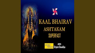 Kaal Bhairav Ashtakam Superfast