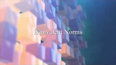 Equivalent Norms