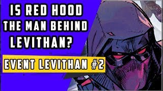 Red Hood Traitor? | Event Leviathan #2