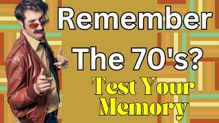 1970's General Knowledge Trivia Memory Quiz