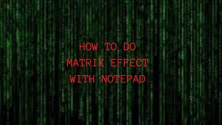 HOW TO MAKE MATRIX EFFECT WITH NOTEPAD (WITH PROOF)| DIGENT |