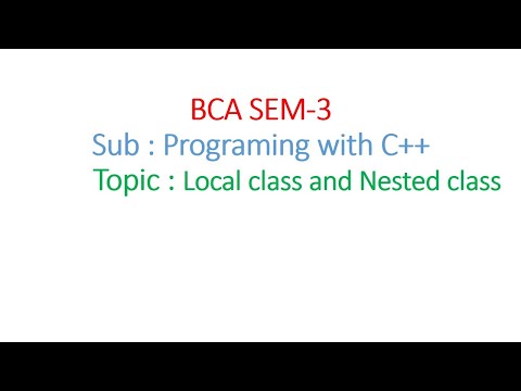 Programming with C++ | C++  | Local class and Nested class | Explained