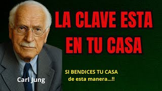 Si Bendices tu Casa de Esta Manera Espiritual,tu Vida Cambiará Assombrosamente - CARL JUNG