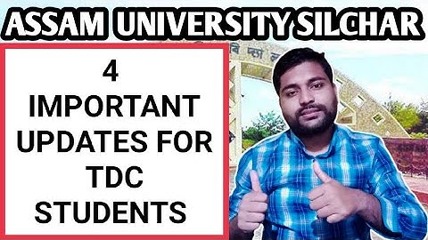 4 important updates for TDC Students | 2nd, 4th & 6th Sem | Assam University | Pranoy Roy