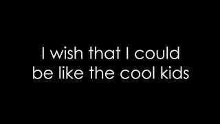 Video thumbnail of "Echosmith - Cool Kids (lyrics)"