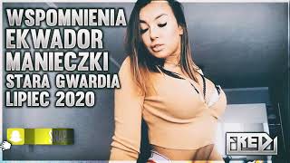 Fredi - WSPOMNIENIA - EKWADOR MANIECZKI - STARA GWARDIA - LIPIEC 2020