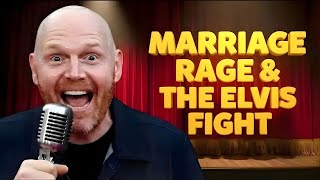 Bill Burr: Why Men Can't Take Bubble Baths & The Elvis Argument 🤣💀🔥 | Stand-up Comedy