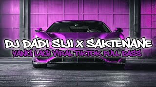 DJ DADI SIJI X SAKTENANE| YO MUNG SIJI YO MUNG KOWE TEKANG MATI YANG LAGI VIRAL TIKTOK 2024 FULL BAS