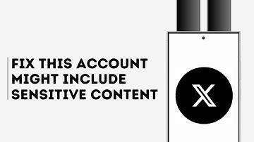How to Fix this account Might Include sensitive Content on X (Twitter)