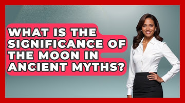 What Is the Significance of the Moon in Ancient Myths? - Religious Studies Explained