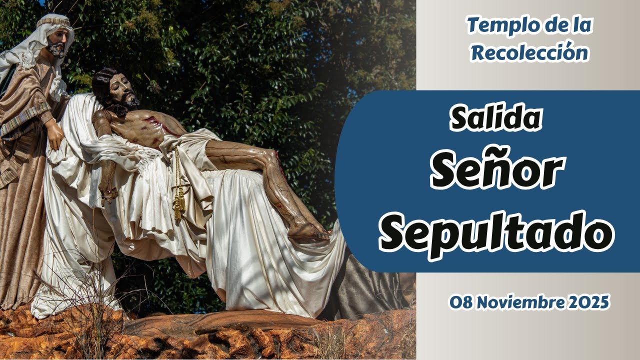En Vivo Salida Procesión Señor Sepultado Recolección | Velación Noviembre 2025