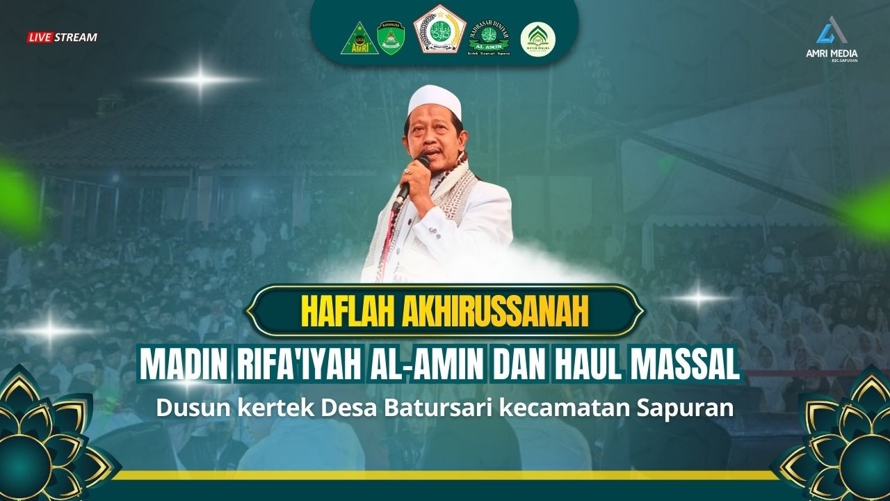 🔴 LIVE STREAMING | HAFLAH AKHIRUSSANAH MADIN RIFA`IYAH AL AMIN DUSUN KERTEK DESA BATURSARI