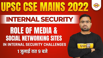 Role of Media and Social Networking Sites In Internal Security UPSC | Internal Security by Appu Sir