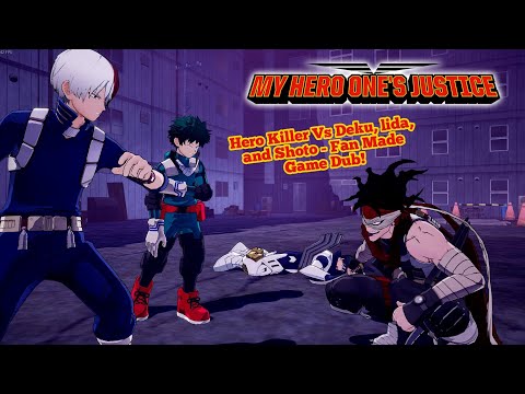 My Hero One's Justice - Hero Killer Stain Vs Deku, lida, and Shoto - Fan Made Game Dub! ❤💥💚💯🔥