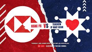 LIVE CORPORATE FRIENDLY MATCH | HSBC vs Teochew FC
