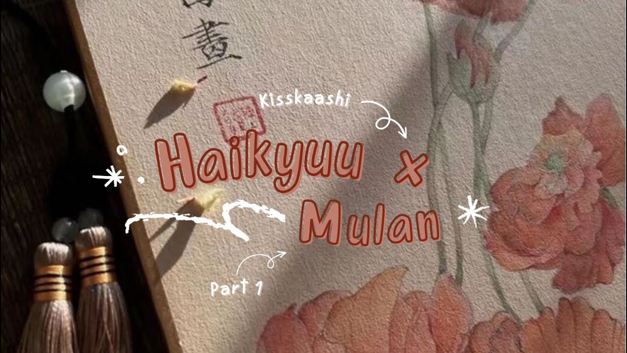 Haikyuu x Disney || Kenma as Mulan || part 1 || Kisskaashi