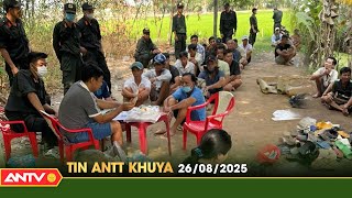 Details Hot security news, latest Vietnam news 24 hours late at night on August 26 | ANTV Update