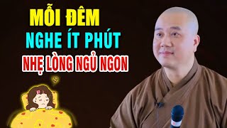 Mỗi Đêm Khó Ngủ Nghe Ít Phút "Để Thay Đổi Bản Thân Mình Bớt Sân Si Phiền Não" _ Thầy Thích Pháp Hòa