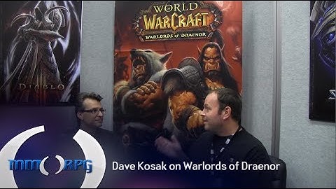 WoW - Dave Kosak on Warlords of Draenor Lore
