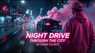 Night Drive Through the City W OMAR COURTZ
