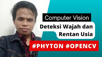 Deteksi Wajah dan Rentan Usia Menggunakan Python dan Library OpenCv