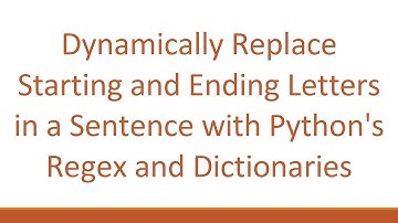 Dynamically Replace Starting and Ending Letters in a Sentence with Python