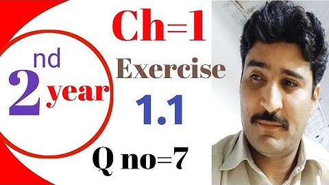 Ch# 1 Exercise 1.1 # Class 2st year Math - Q no  7| Math with M Siraj