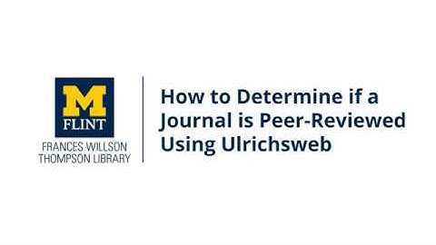 How to Determine if a Journal is Peer-Reviewed Using Ulrichsweb
