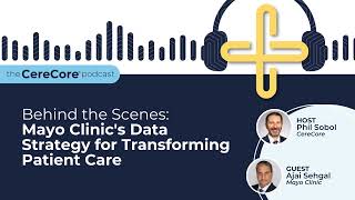 Behind the Scenes: Mayo Clinic's Data Strategy for Transforming Patient Care