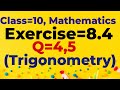 class =10, Mathematics Trigonometry Exercise=8.4, Exercise=4,5