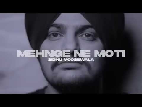 Mehnge Ne Moti: Sidhu Moose Wala (Full Song) | Sidhu Moose Wala New Song